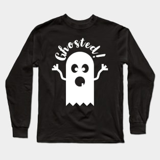 Ghosted - Funny Halloween Design Long Sleeve T-Shirt